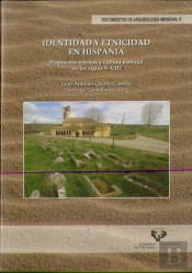 Identidad Y Etnicidad En Hispania. Propuestas Teóricas Y Cultura Material En Los Siglos V-Viii