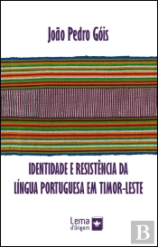 Identidade e Resistência da Língua Portuguesa em Timor-Leste