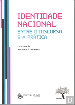 Bertrand.pt - Identidade Nacional, Entre o Discurso e a Prática
