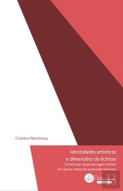 Identidades Artisticas E Dimensões Da Écfrase : Construção Da Personagem-Artista Em Quatro Obras De Expressão Francesa