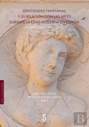 Identidades Femeninas Y Su Relacion Con Las Artes Durante La Edad Moderna En Esp