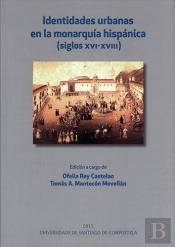 Identidades Urbanas En La Monarquía Hispánica