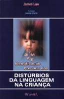 Identificação Precoce dos Distúrbios da Linguagem na Criança