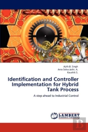 Identification And Controller Implementation For Hybrid Tank Process