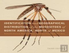 Identification And Geographical Distribution Of The Mosquitoes Of North America, North Of Mexico