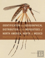 Identification And Geographical Distribution Of The Mosquitoes Of North America, North Of Mexico