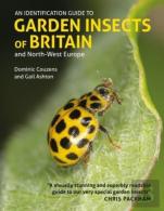 Identification Guide To Garden Insects Of Britain And North-West Europe