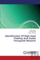 Identification Of High Seed Yielding And Stable Fenugreek Mutants