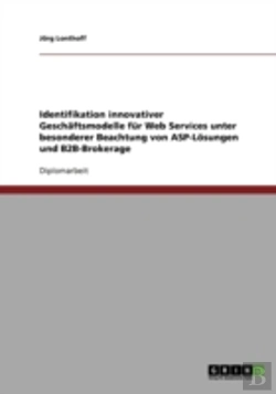 Bertrand.pt - Identifikation Innovativer Geschaftsmodelle Fur Web Services Unter Besonderer Beachtung Von Asp-Losungen Und B2b-Brokerage