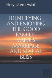Identifying And Enjoying The Good Family Values Marriage And Sexual  Bliss