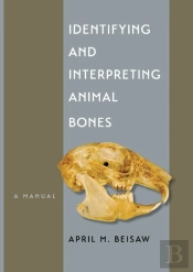 Identifying And Interpreting Animal Bones