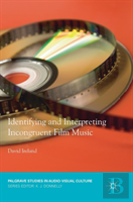 Identifying And Interpreting Incongruent Film Music