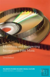 Identifying And Interpreting Incongruent Film Music