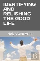 Identifying And Relishing The Good Life