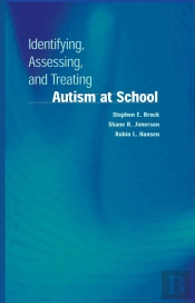 Identifying, Assessing, And Treating Autism At School