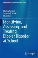 Identifying, Assessing, And Treating Bipolar Disorder At School