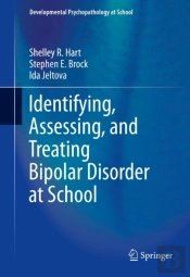 Identifying, Assessing, And Treating Bipolar Disorder At School
