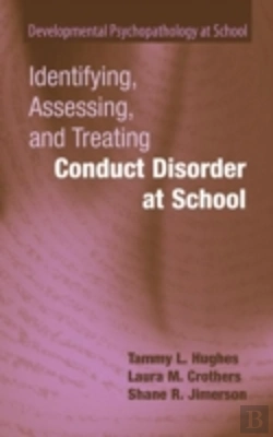Bertrand.pt - Identifying, Assessing, And Treating Conduct Disorder At School