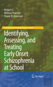 Identifying, Assessing, And Treating Early Onset Schizophrenia At School
