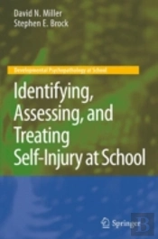 Identifying, Assessing, And Treating Self-Injury At School