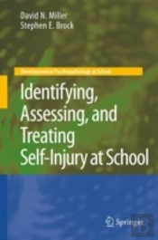 Identifying, Assessing, And Treating Self-Injury At School
