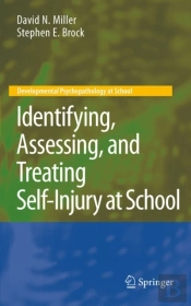 Identifying, Assessing, And Treating Self-Injury At School