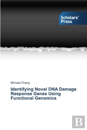 Identifying Novel Dna Damage Response Genes Using Functional Genomics
