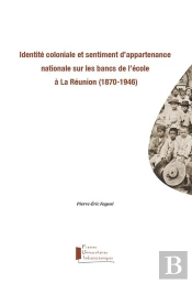 Identite Coloniale Et Sentiment D'Appartenance Nationale Sur Les Bancs De L'Ecole A La Reunion - (18