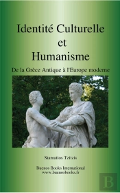 Identité Culturelle Et Humanisme : De La Grèce Antique À L'Époque Moderne