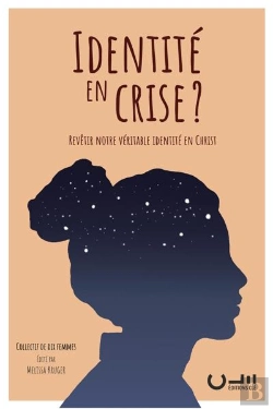 Bertrand.pt - Identité En Crise ? Revetir Notre Véritable Identité En Christ