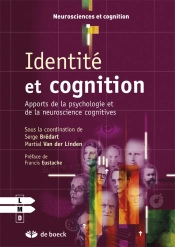 Identité Et Cognition ; Apports De La Psychologie Et De La Neuroscience Cognitive