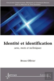 Identité Et Identification : Sens, Mots Et Techniques