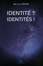 Identité ? Identités !