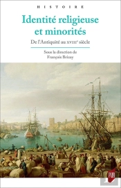 Identité Religieuse Et Minorités ; De L'Antiquité Au Xviiie Siècle