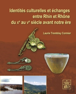 Bertrand.pt - Identités Culturelles Et Échanges Entre Rhin Et Rhône Du Xe Au Ve Siècle Avant Notre Ère