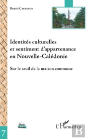 Identités Culturelles Et Sentiment D'Appartenance En Nouvelle-Calédonie ; Sur Le Seuil De La Maison Commune