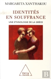 Identités En Souffrance ; Une Ethnologie De La Grèce