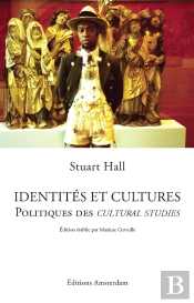 Identités Et Cultures ; Politiques Des Cultural Studies