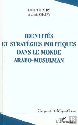 Bertrand.pt - Identites Et Strategies Politiques Dans Le Monde Arabo-Musulman