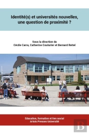 Identité(S) Et Universités Nouvelles, Une Question De Proximité ?