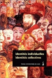 Identités Individuelles, Identités Collectives