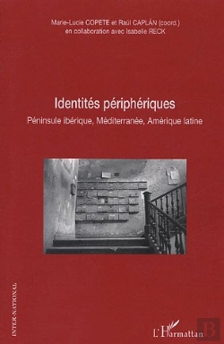Bertrand.pt - Identites Peripheriques ; Peninsule Iberique, Mediterranee, Amerique Latine