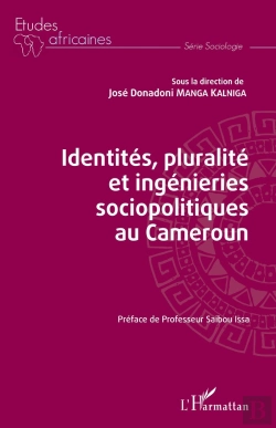 Bertrand.pt - Identités, Pluralité Et Ingénieries Sociopolitiques Au Cameroun