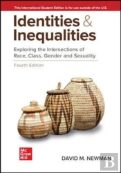 Identities And Inequalities: Exploring The Intersections Of Race Class Gender & Sexuality Ise