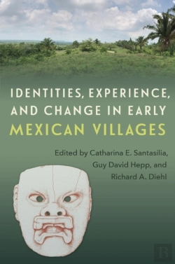 Bertrand.pt - Identities, Experience, And Change In Early Mexican Villages