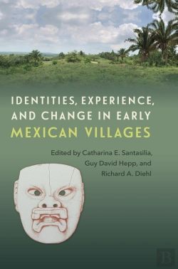 Bertrand.pt - Identities, Experience, And Change In Early Mexican Villages
