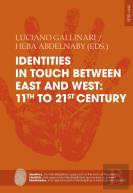 Identities In Touch Between East And West: 11th To 21st Century