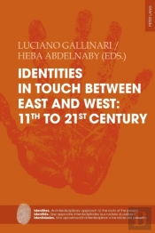 Identities In Touch Between East And West: 11th To 21st Century