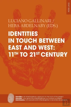 Bertrand.pt - Identities In Touch Between East And West: 11th To 21st Century