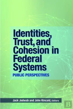 Bertrand.pt - Identities, Trust, And Cohesion In Federal Systems